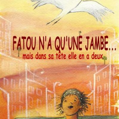 Fatou n'a qu'une jambe... de Valérie Allam